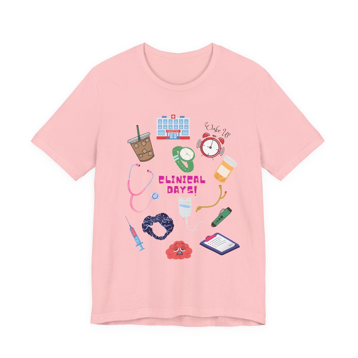 Clinical Day Tee — Cute Nursing Student Shirt