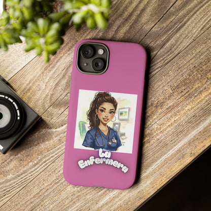 Nurse La Enfermera Tough Phone Case — Protective Pink Phone Cover
