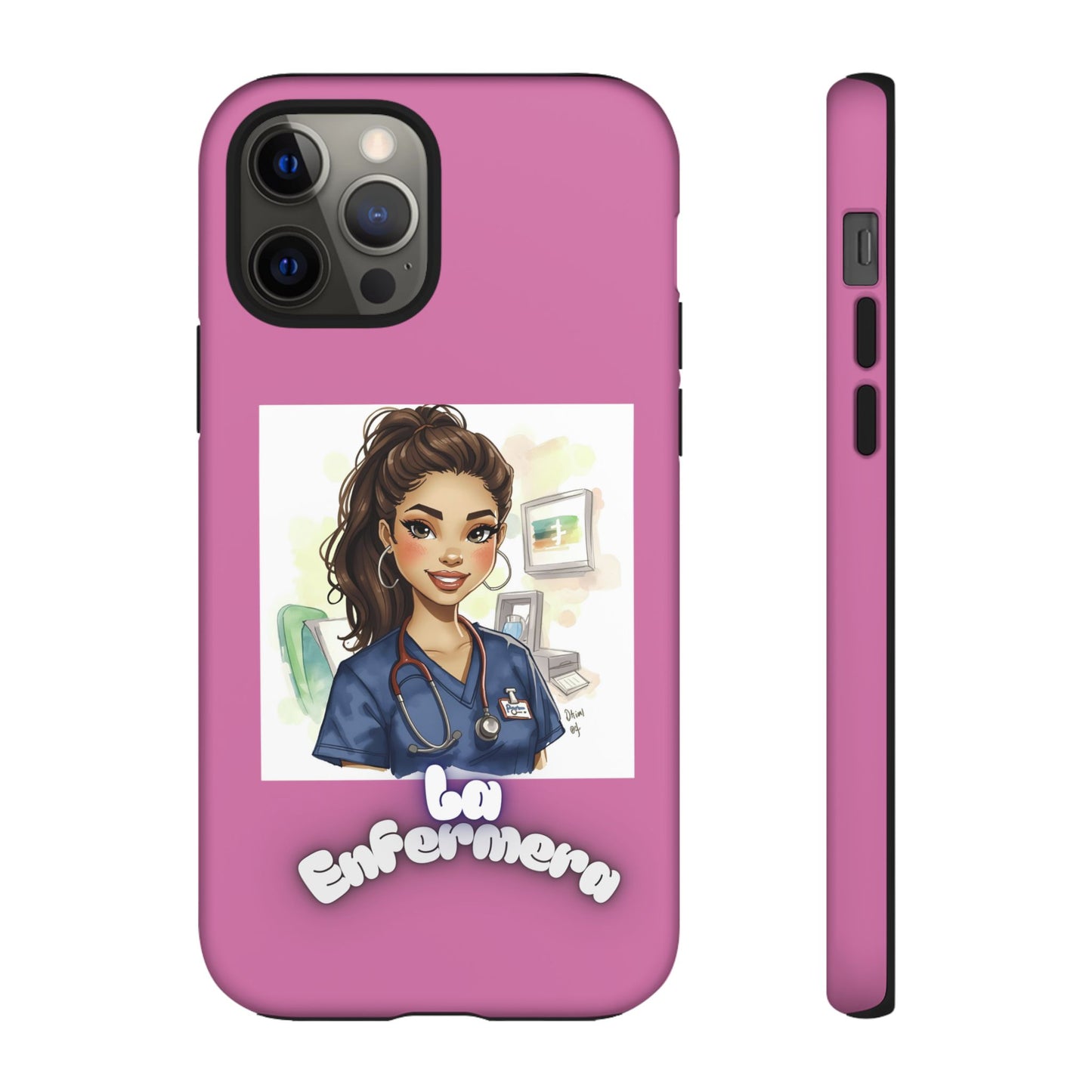 Nurse La Enfermera Tough Phone Case — Protective Pink Phone Cover