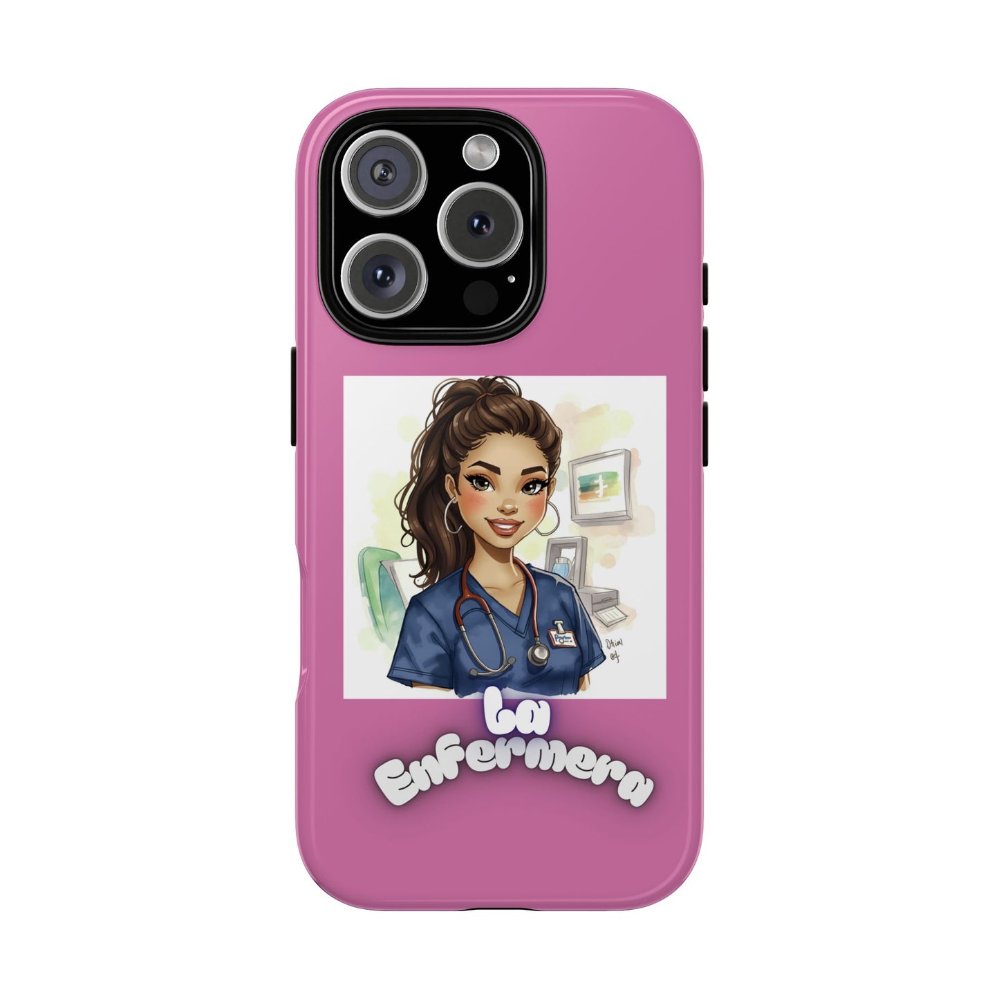Nurse La Enfermera Tough Phone Case — Protective Pink Phone Cover