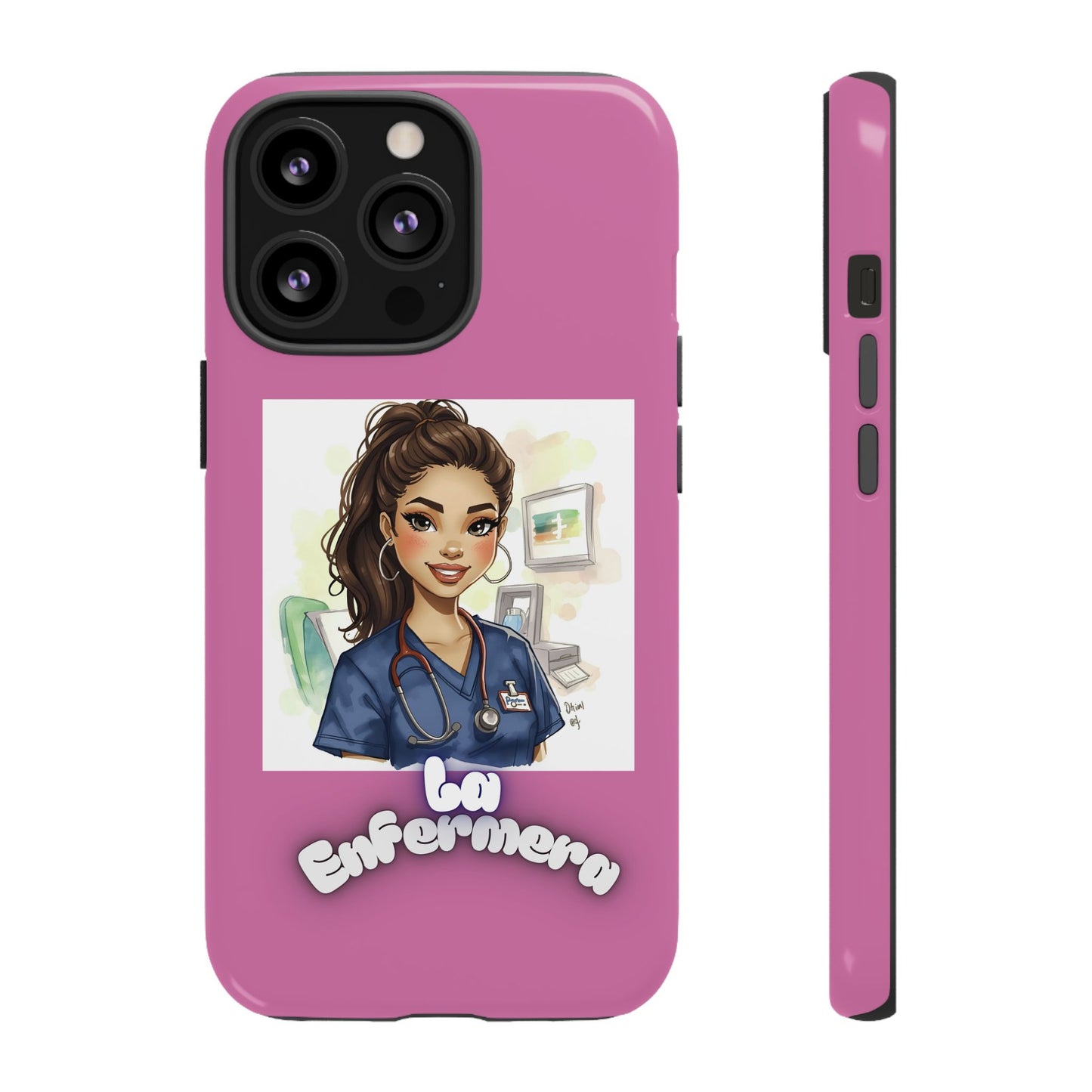 Nurse La Enfermera Tough Phone Case — Protective Pink Phone Cover