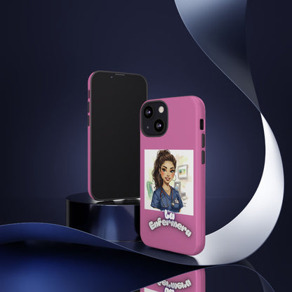 Nurse La Enfermera Tough Phone Case — Protective Pink Phone Cover