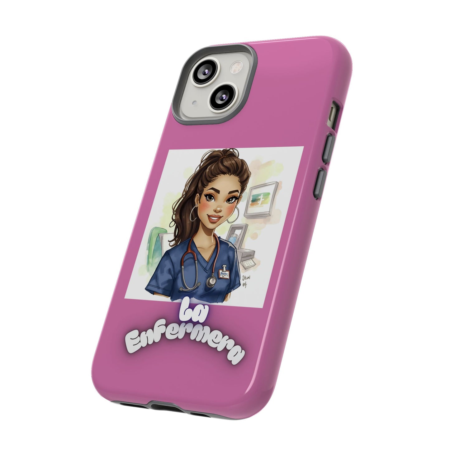 Nurse La Enfermera Tough Phone Case — Protective Pink Phone Cover