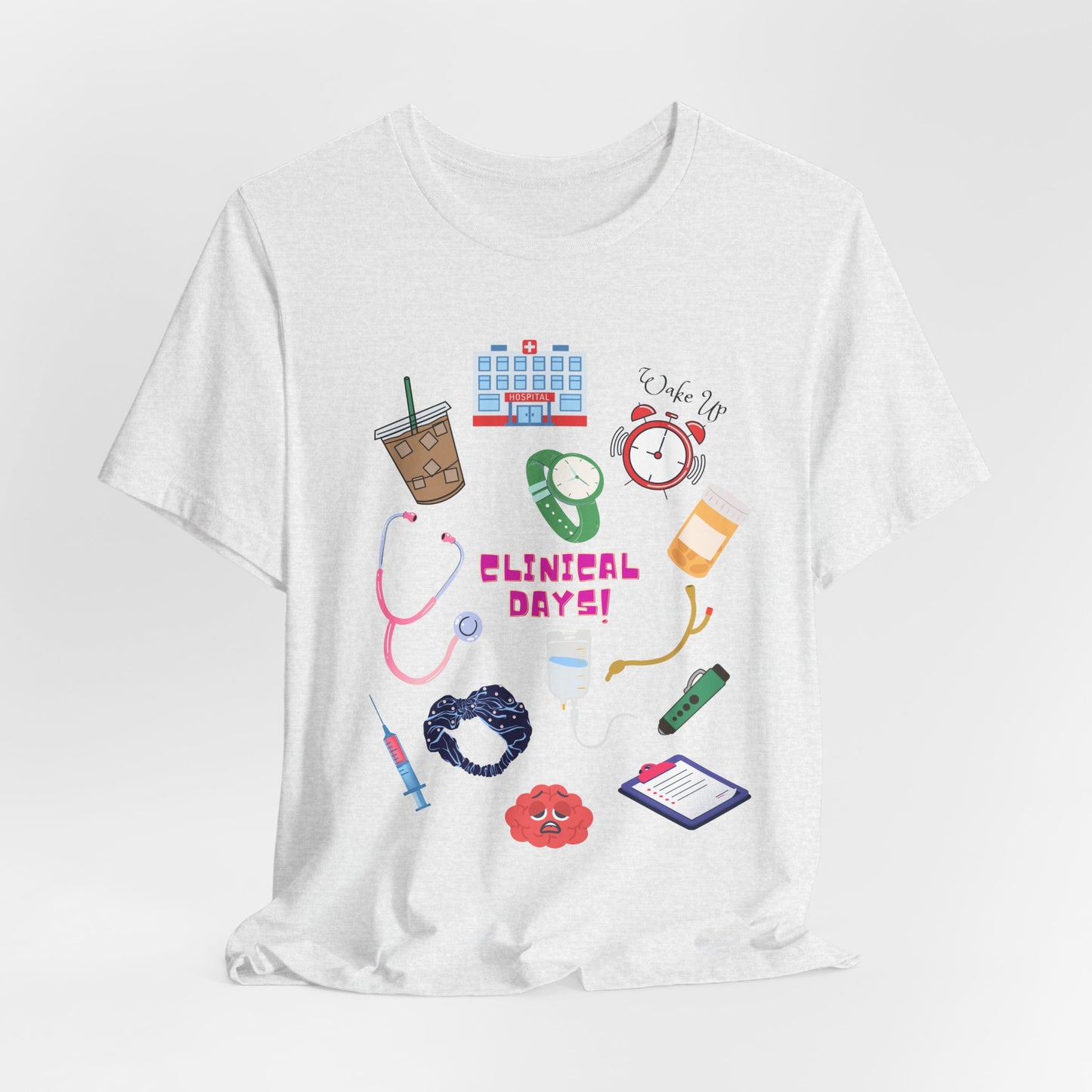 Clinical Day Tee — Cute Nursing Student Shirt