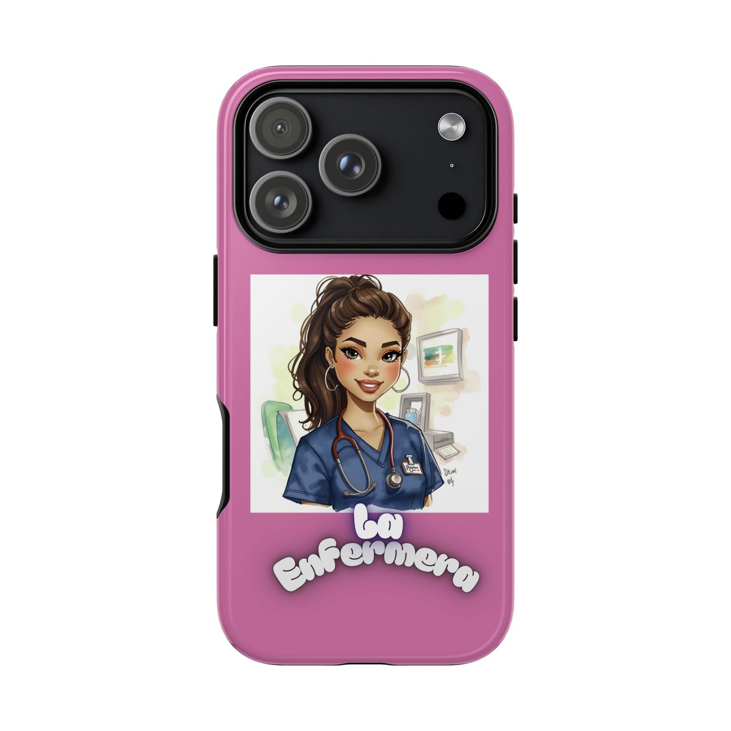 Nurse La Enfermera Tough Phone Case — Protective Pink Phone Cover