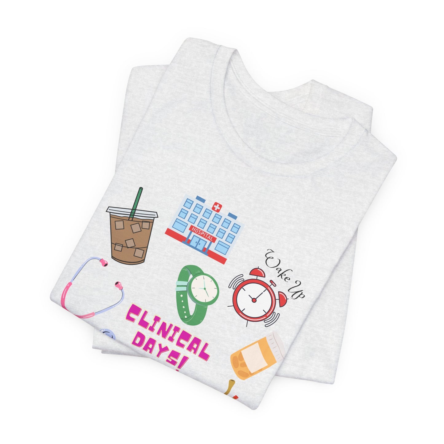 Clinical Day Tee — Cute Nursing Student Shirt