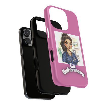 Nurse La Enfermera Tough Phone Case — Protective Pink Phone Cover